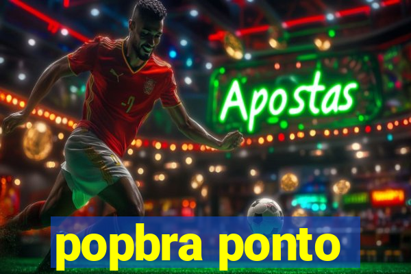 popbra ponto